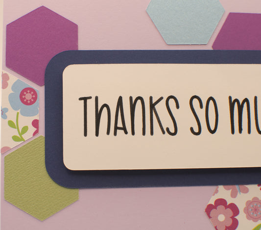 Thank You Card - "Thanks So Much" - Hexagons