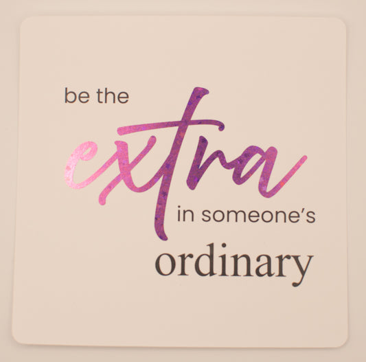 LNTS - Series 1 - “Be the Extra in Someone's Ordinary”