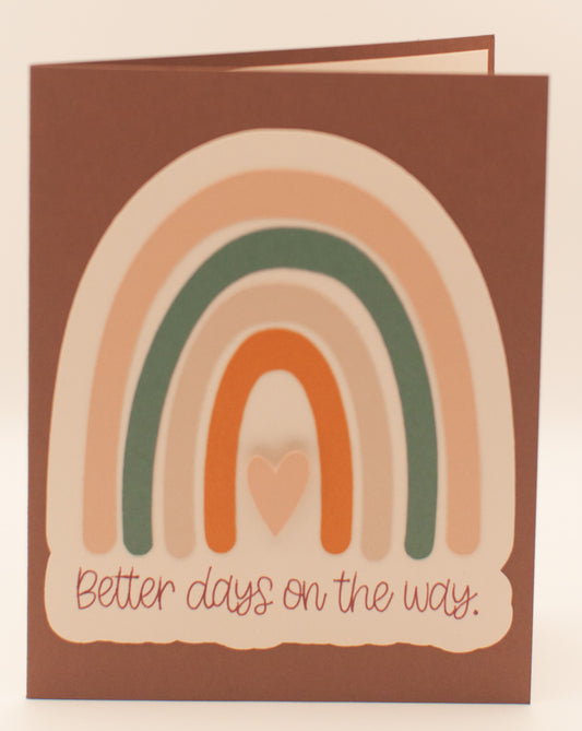 Handmade Card - "Better days on the way" - Boho Rainbow