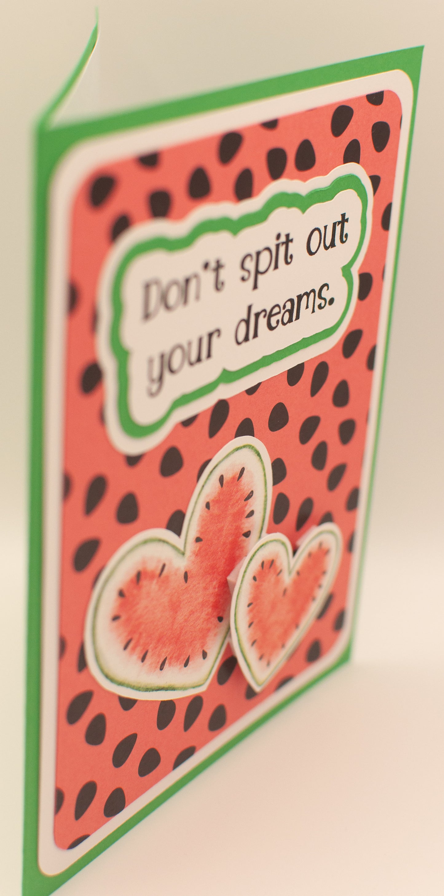Handmade Card - "Don't Spit Out Your Dreams" - Watermelon Seeds
