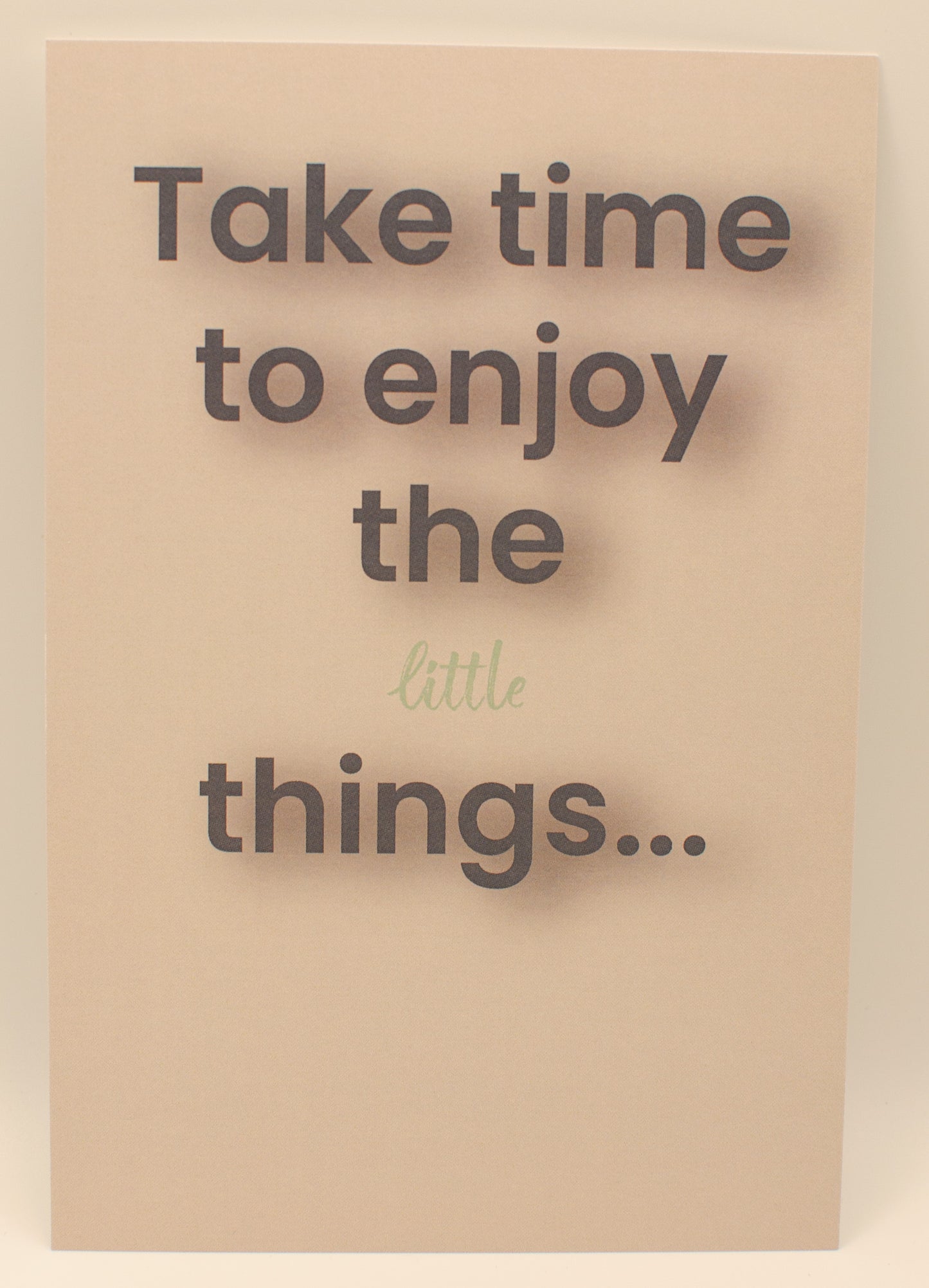 Postcard - Take Time to Enjoy the Little Things