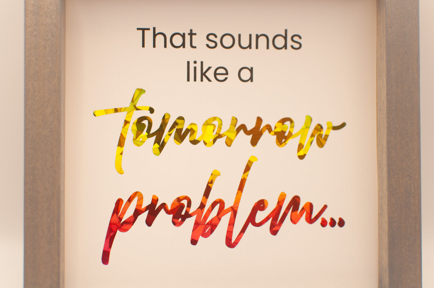 LNTS - Series 3 - “That Sounds Like a Tomorrow Problem”