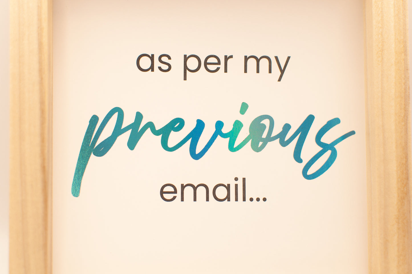 LNTS - Series 3 - “As Per My Previous Email”