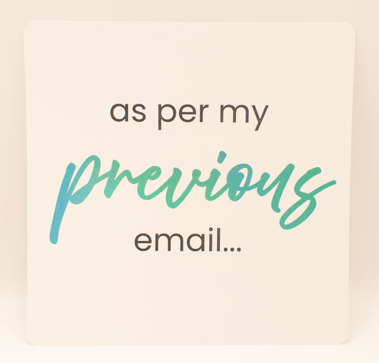 LNTS - Series 3 - “As Per My Previous Email”