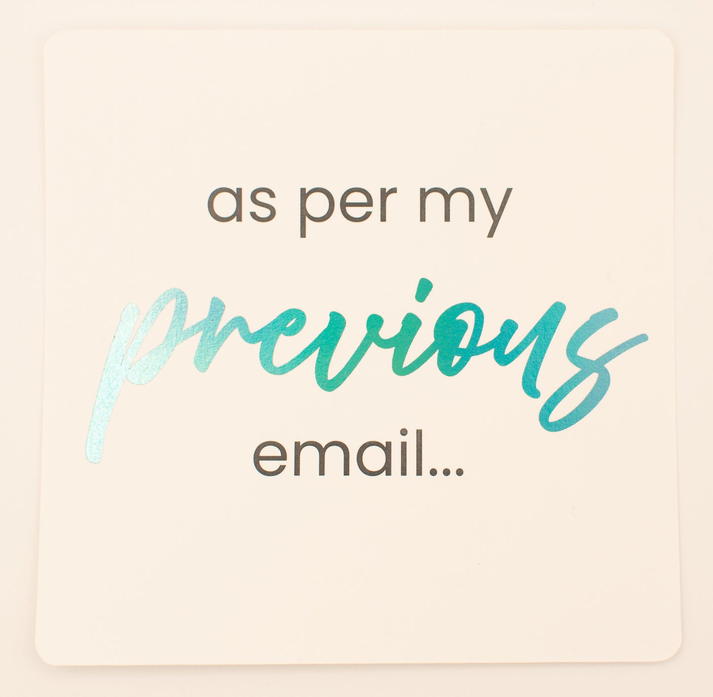 LNTS - Series 3 - “As Per My Previous Email”