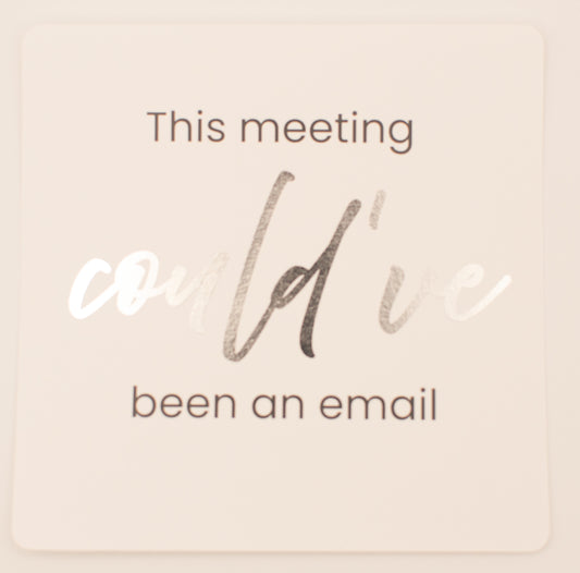 LNTS - Series 3 - “This Meeting Could've Been an Email”
