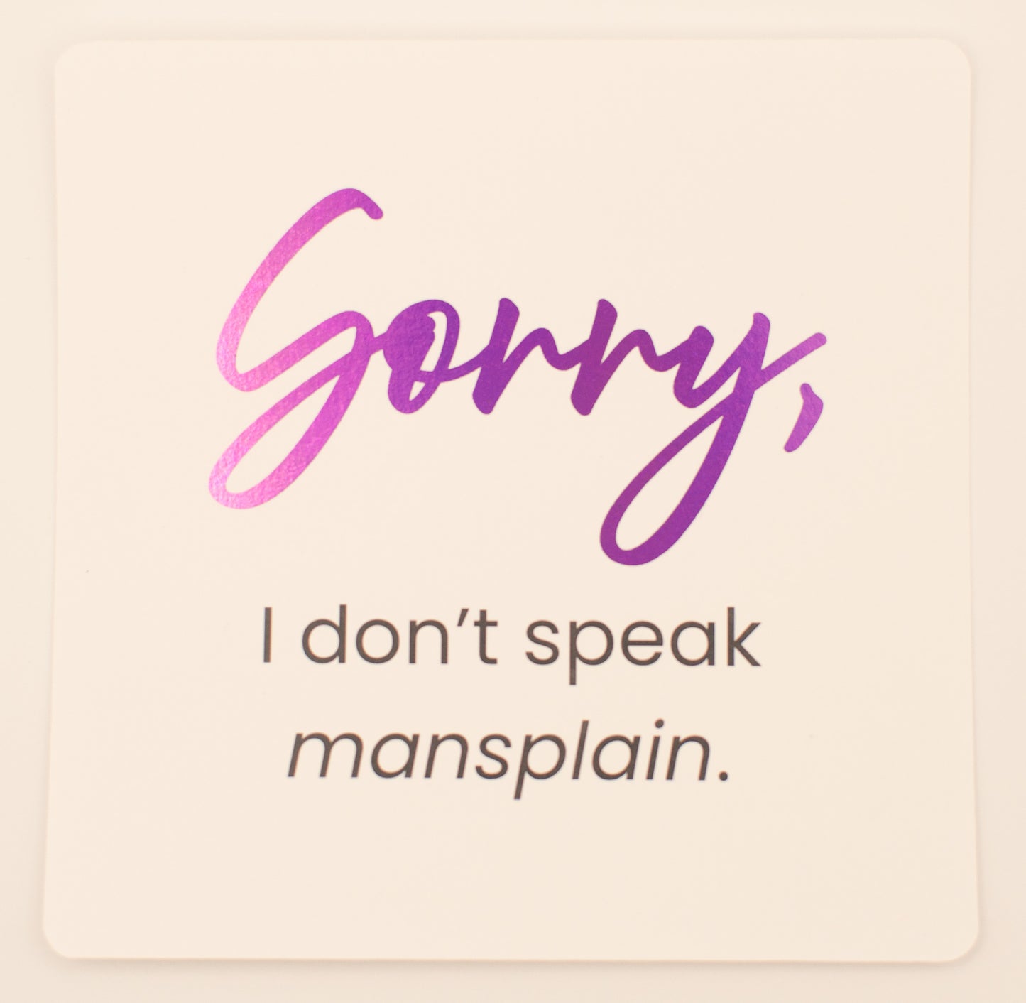 LNTS - Series 2 - “Sorry, I Don't Speak Mansplain”