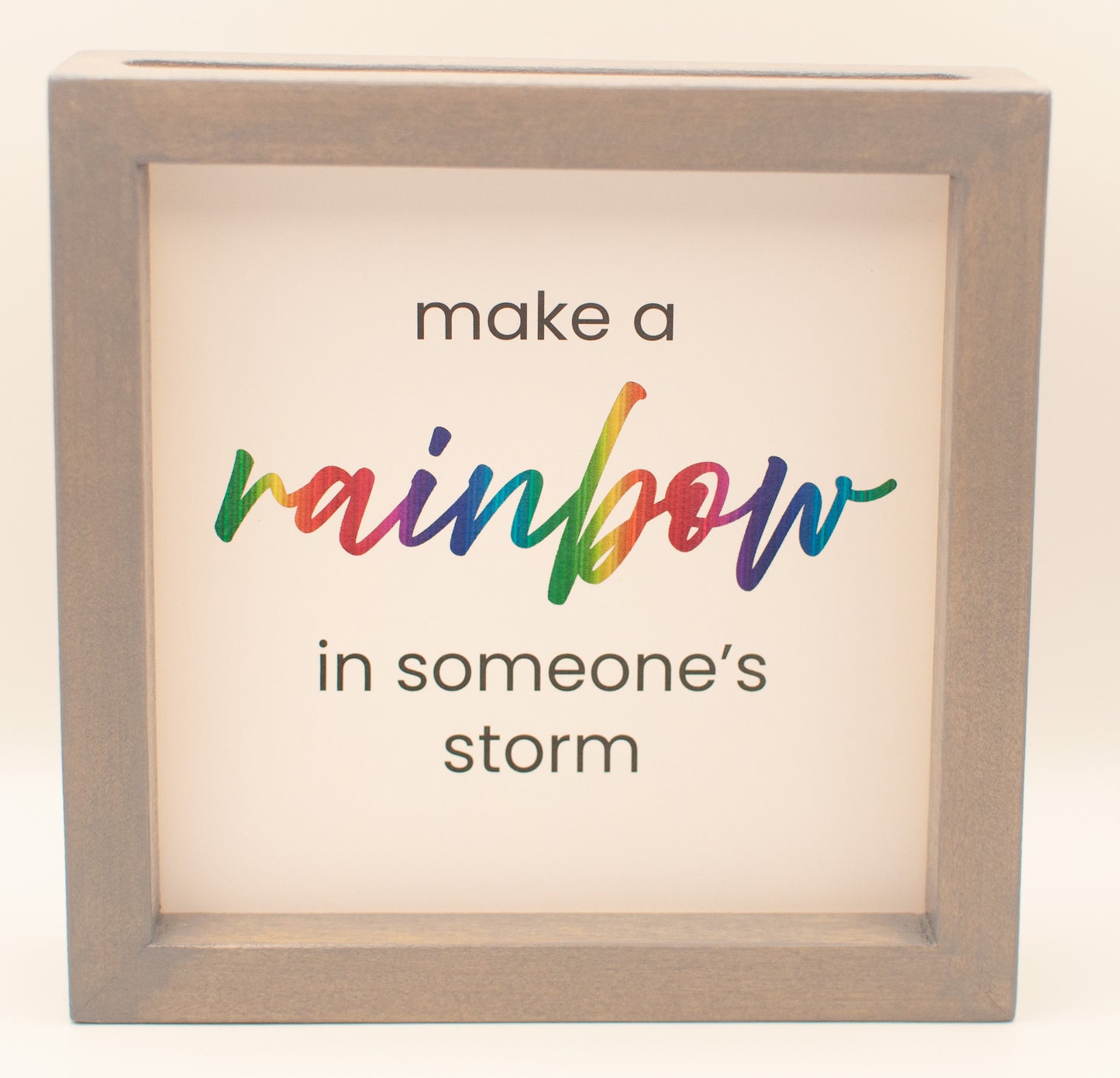 LNTS - Series 1 - “Make a Rainbow in Someone's Storm”