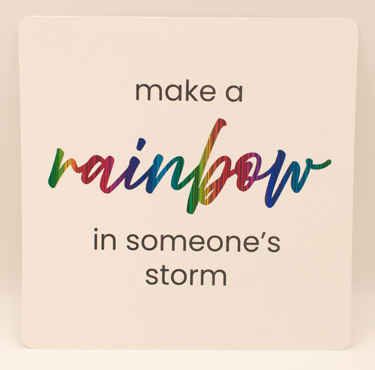 LNTS - Series 1 - “Make a Rainbow in Someone's Storm”