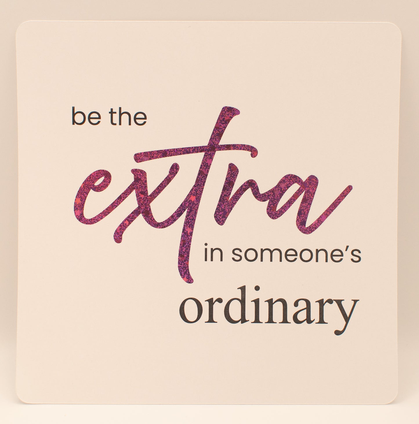 LNTS - Series 1 - “Be the Extra in Someone's Ordinary”