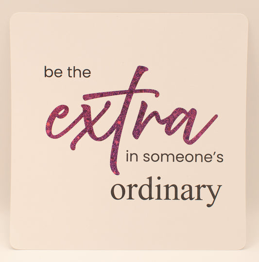LNTS - Series 1 - “Be the Extra in Someone's Ordinary”