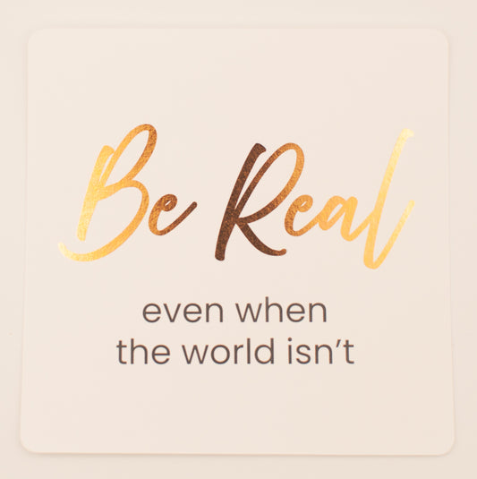 LNTS - Series 1 - “Be Real Even When the World Isn't”