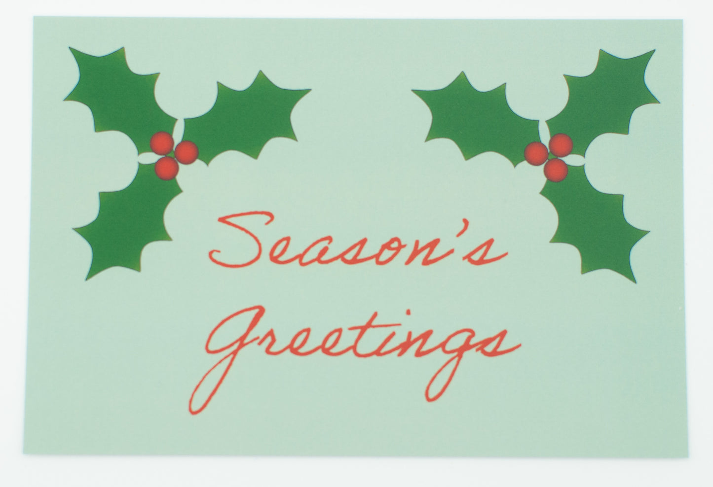 "Season's Greetings" - Holly Leaves - Holiday Flat Card - Postcard-Style Christmas Card with Envelope