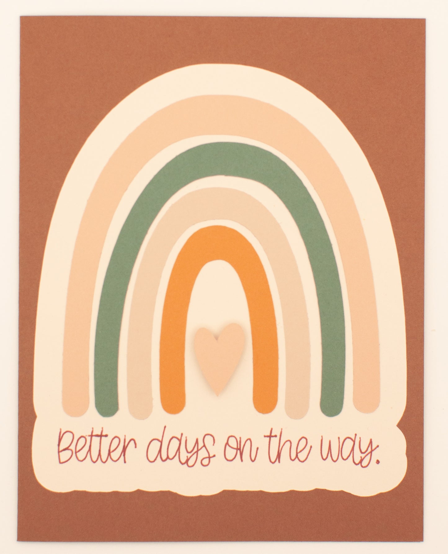 Handmade Card - "Better days on the way" - Boho Rainbow