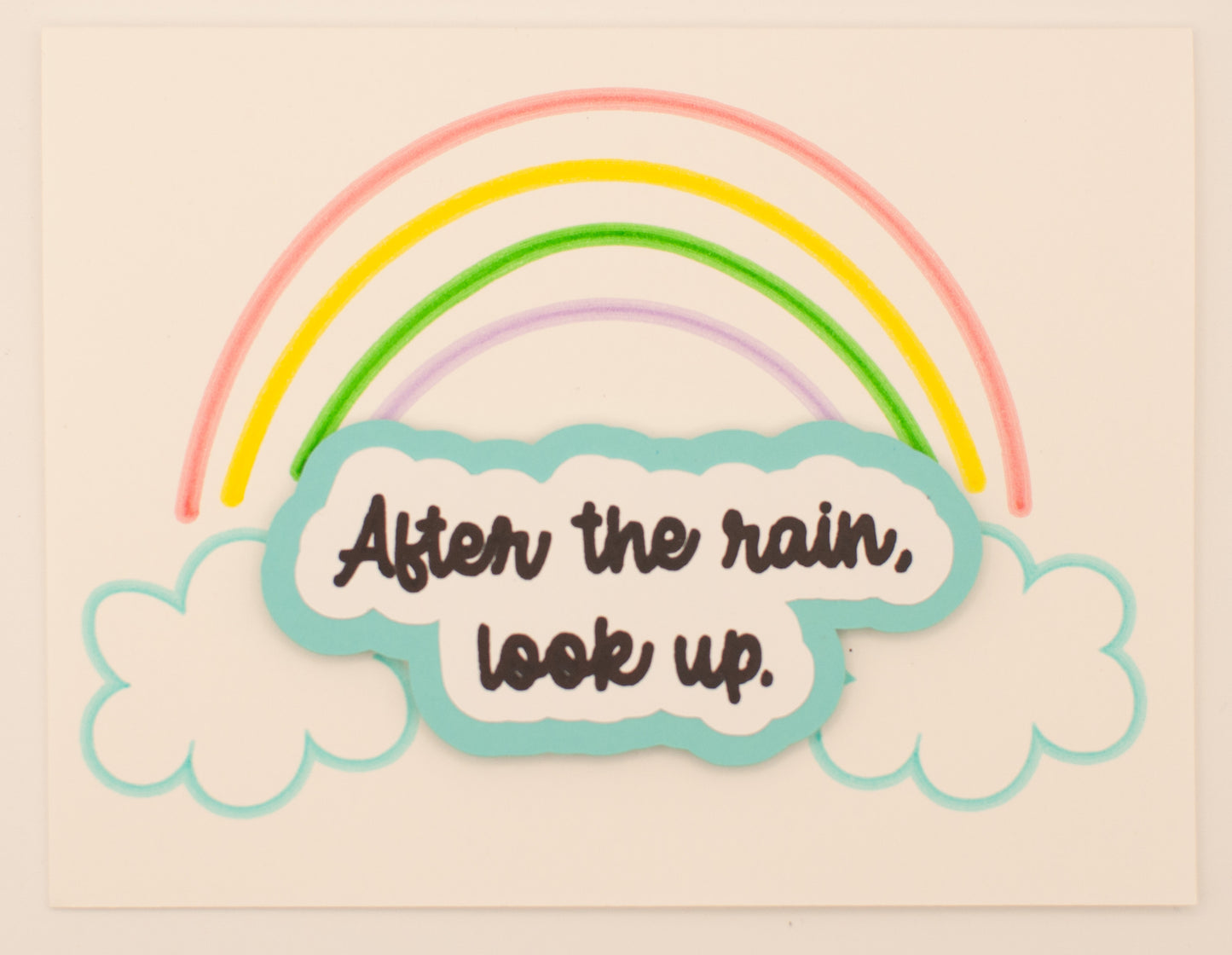 Handmade Card - "After the rain, look up" - Drawn Rainbow