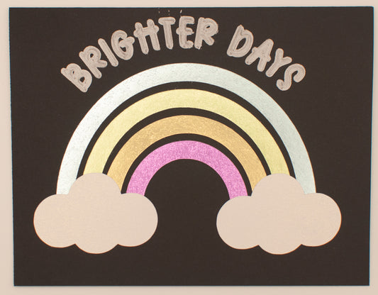 Handmade Card - "Brighter Days" - Foil Rainbow
